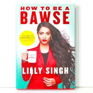 How to Be A Bawse Hardcover by Lilly Singh - Inspiring
